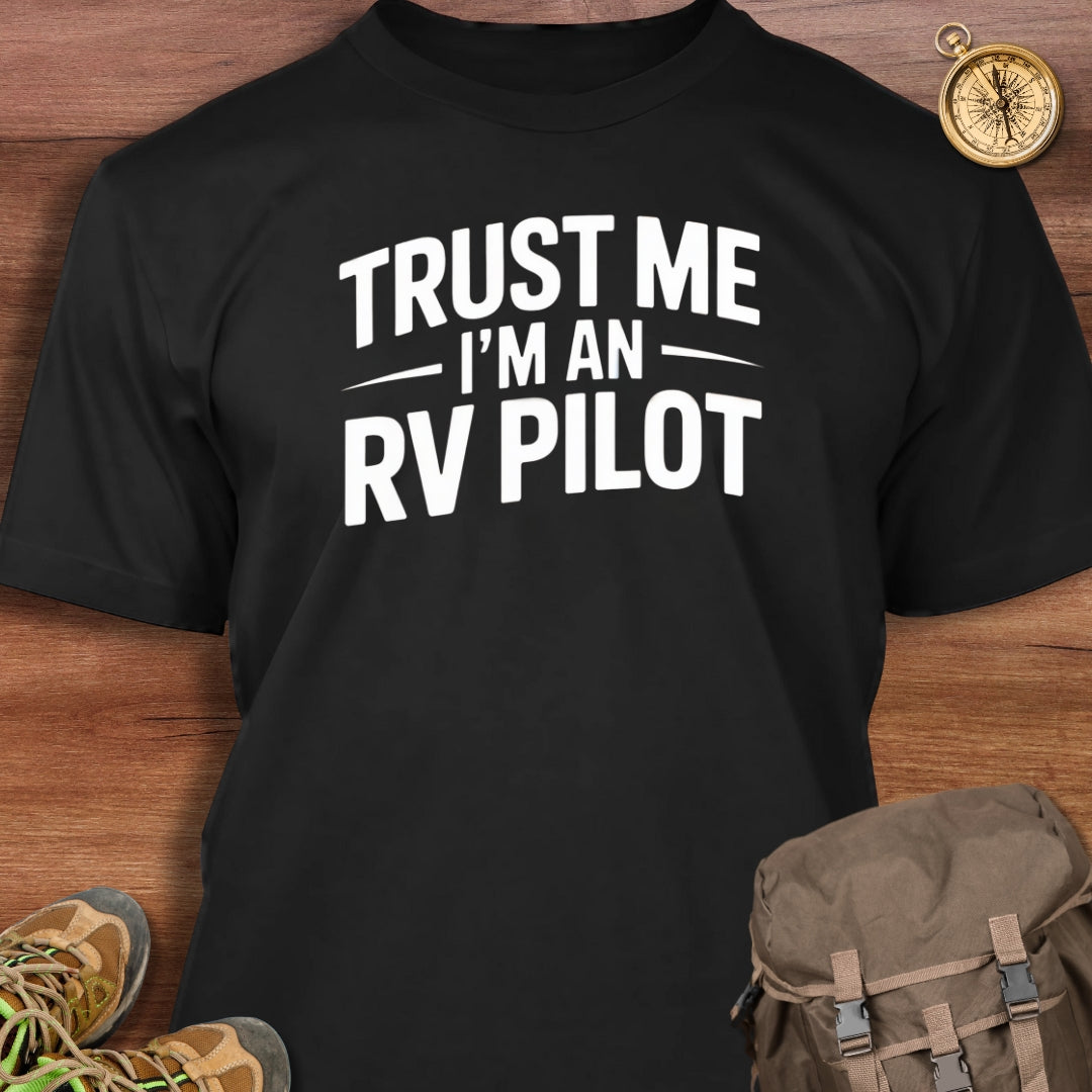 Trust Me I'm An RV Pilot T-Shirt