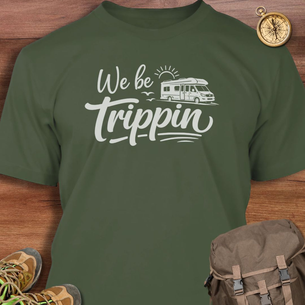 We Be Trippin T-Shirt