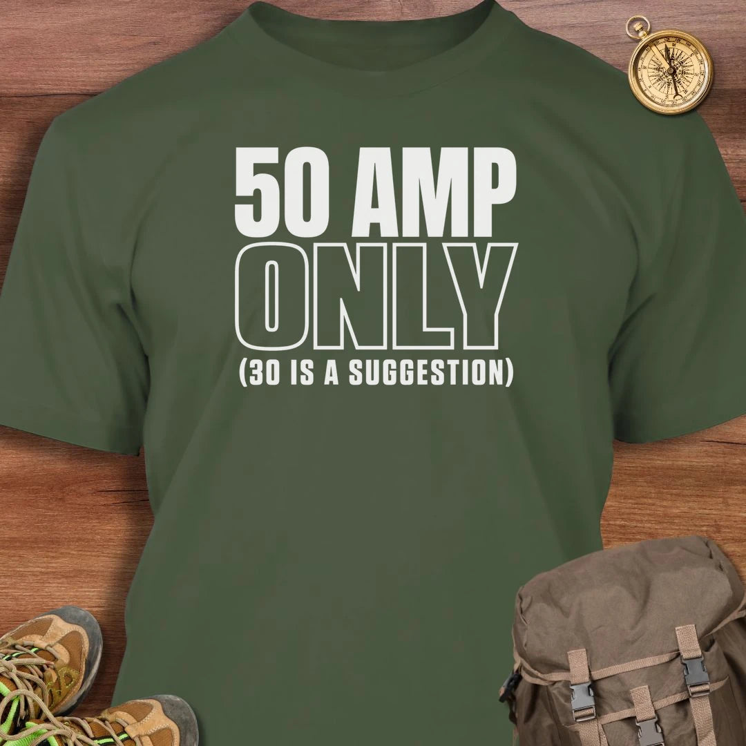 50 Amp Only T-Shirt