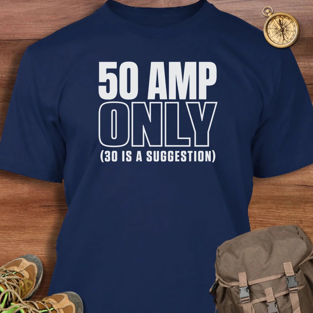 50 Amp Only T-Shirt