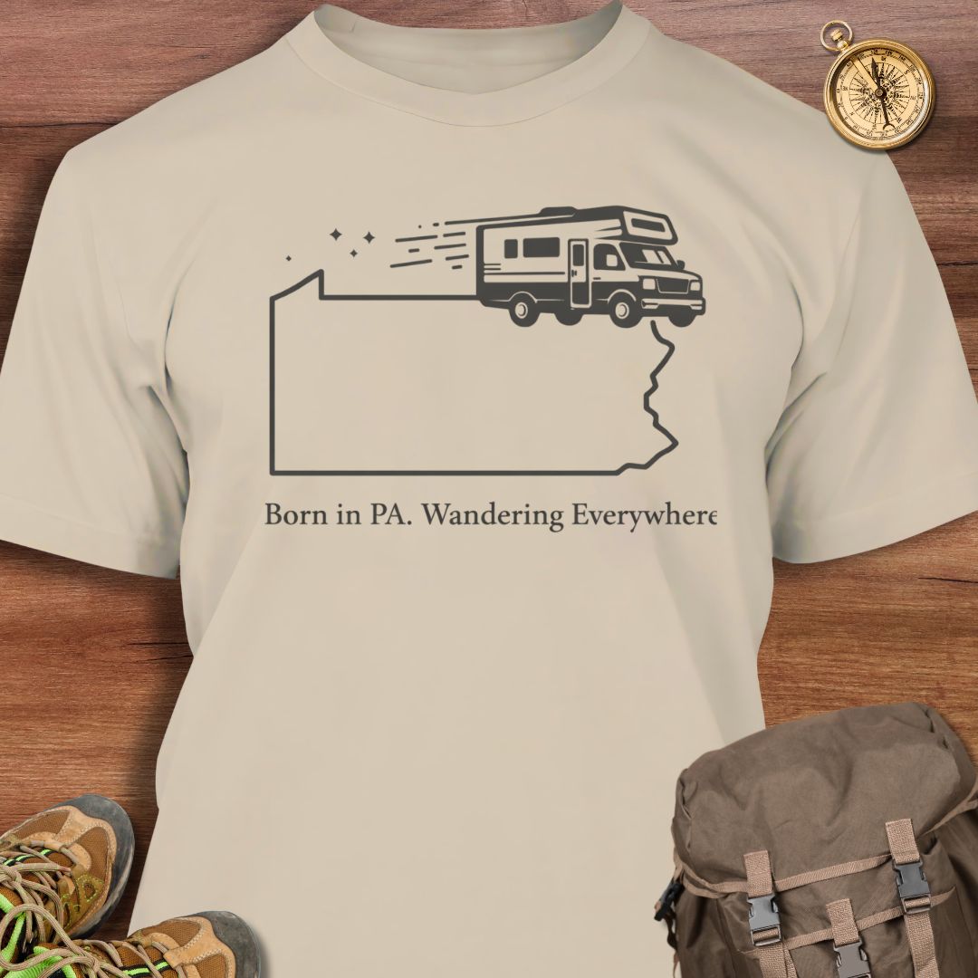 Born in PA Wandering Everywhere T-Shirt