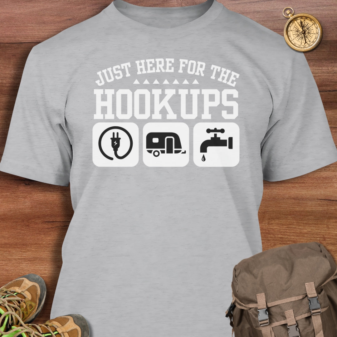 Here for Hookups T-Shirt