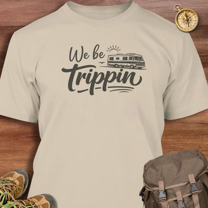 We Be Trippin' T-Shirt