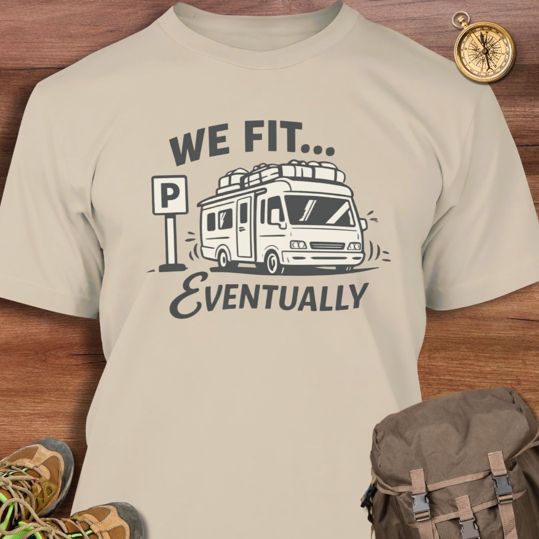 We Fit Eventually T-Shirt