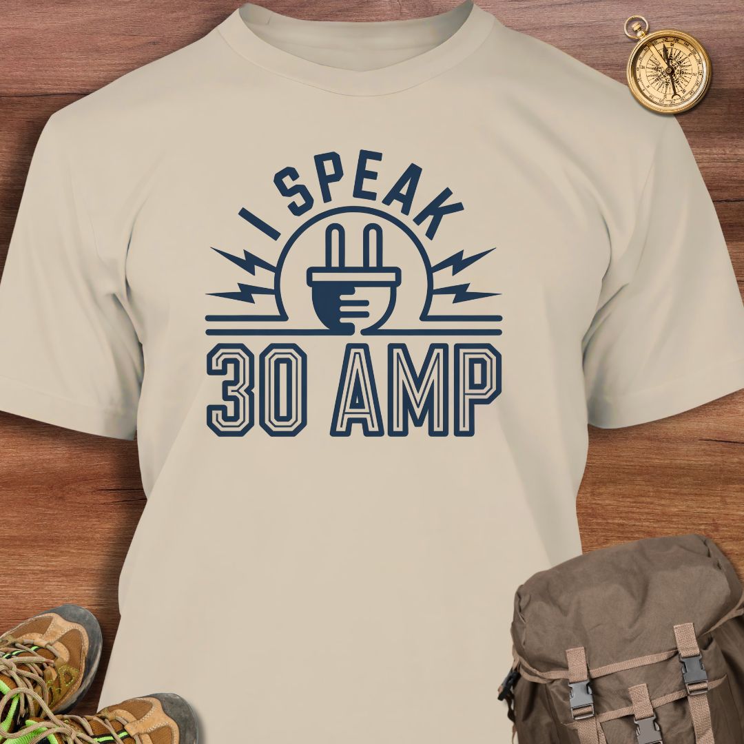 I Speak 30 Amp T-Shirt