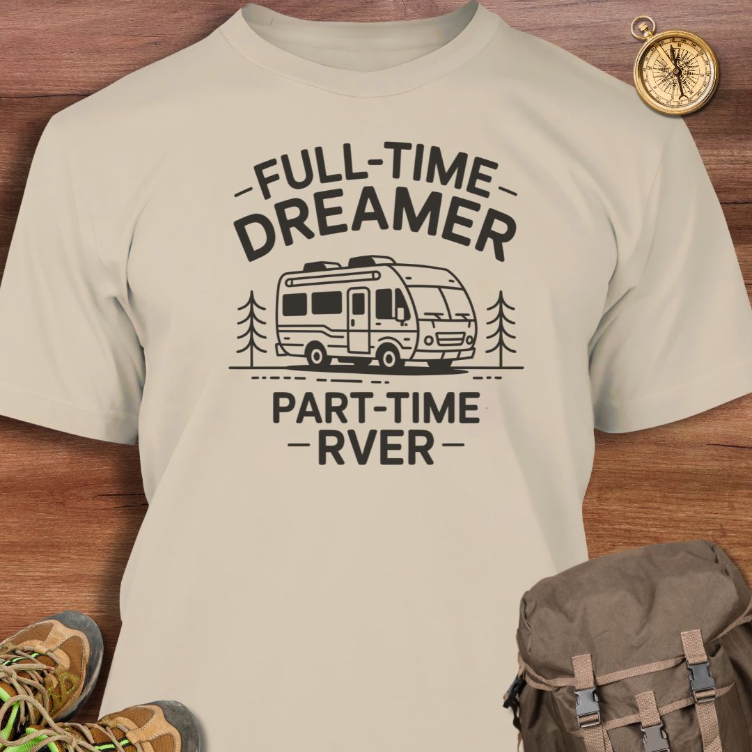 Full Time Dreamer T-Shirt