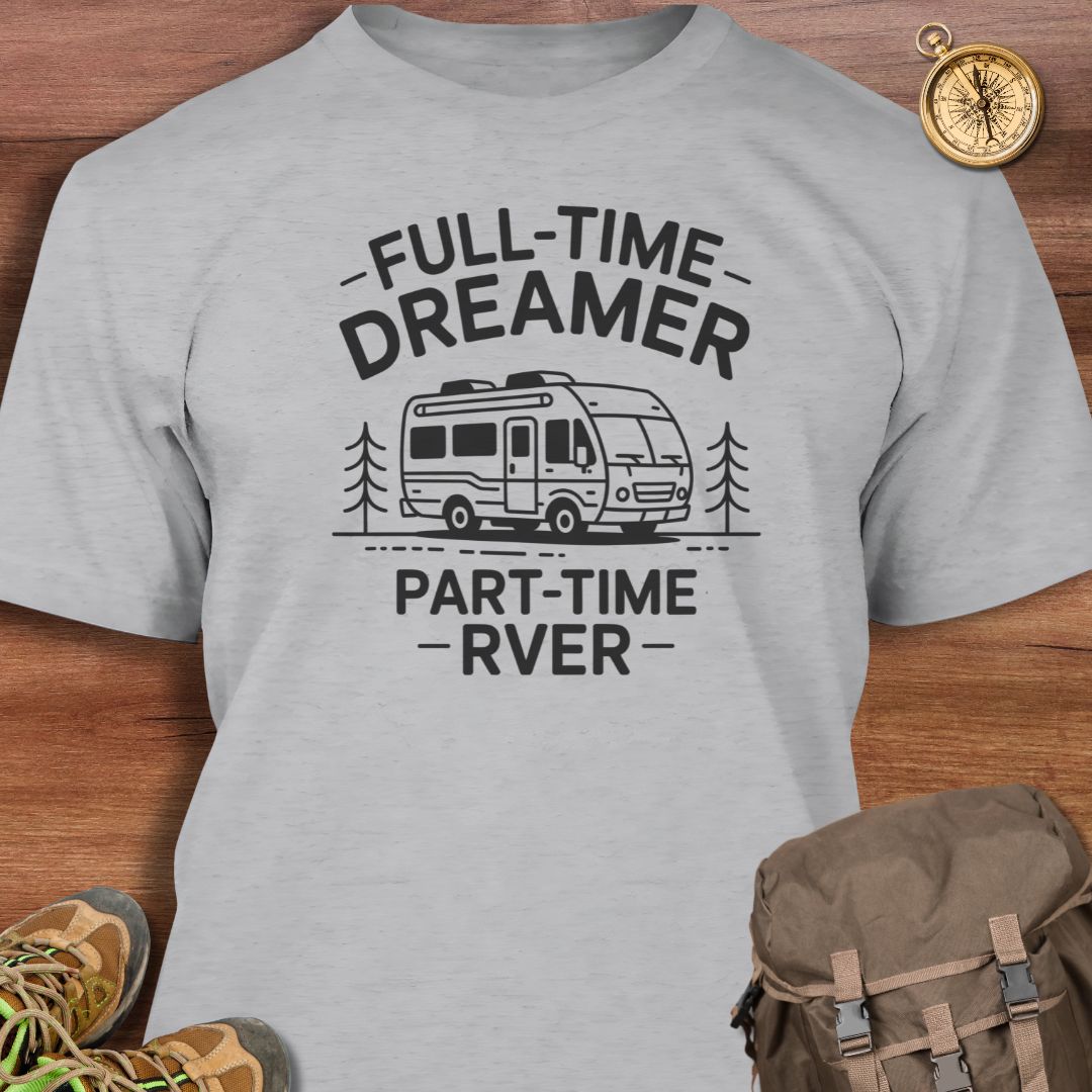Full Time Dreamer T-Shirt