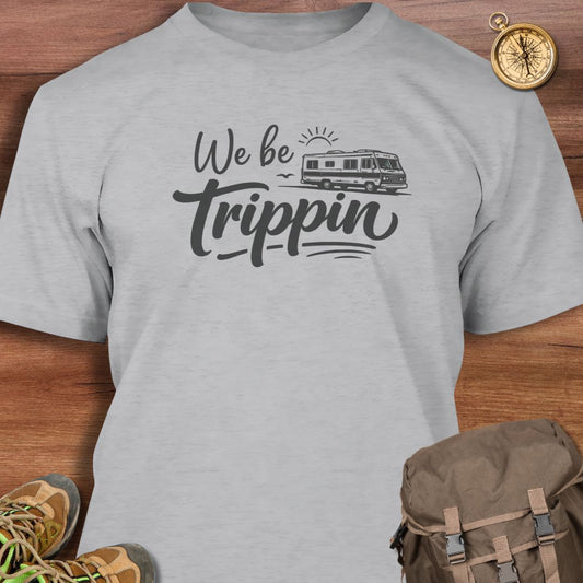 We Be Trippin' T-Shirt