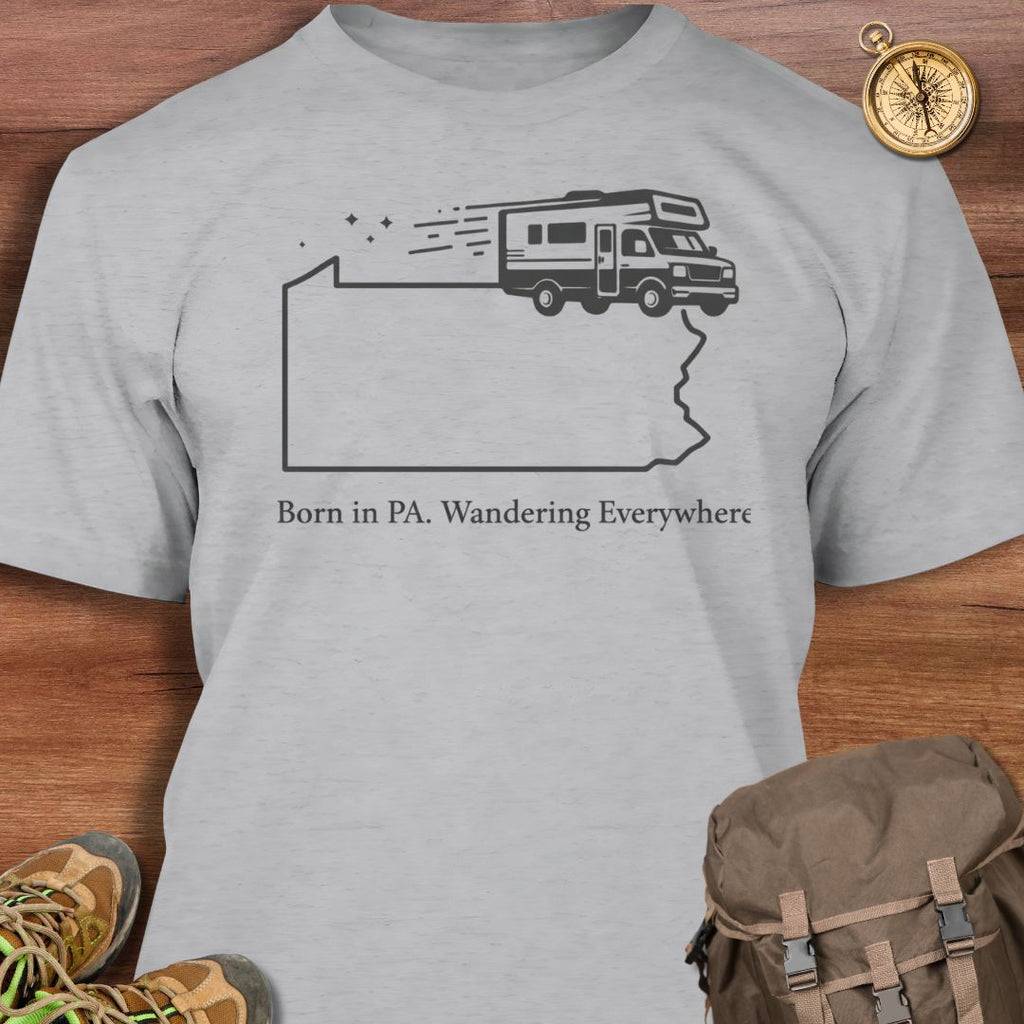 Born in PA Wandering Everywhere T-Shirt