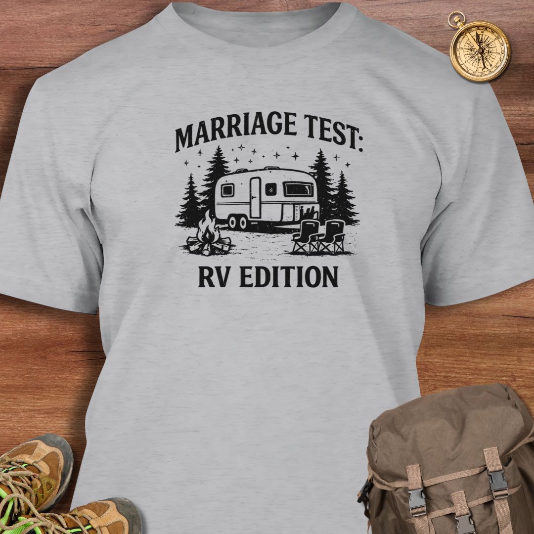 Marriage Test RV Edition T-Shirt
