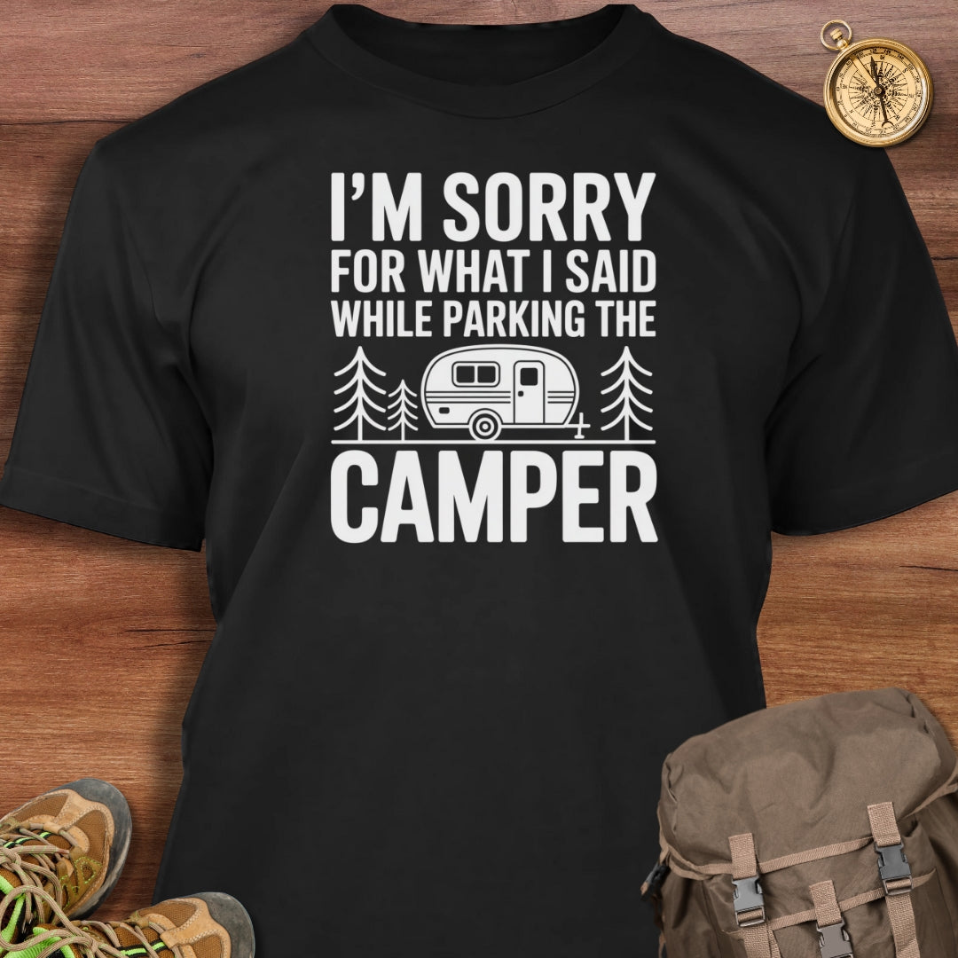 Sorry For What I Said T-Shirt