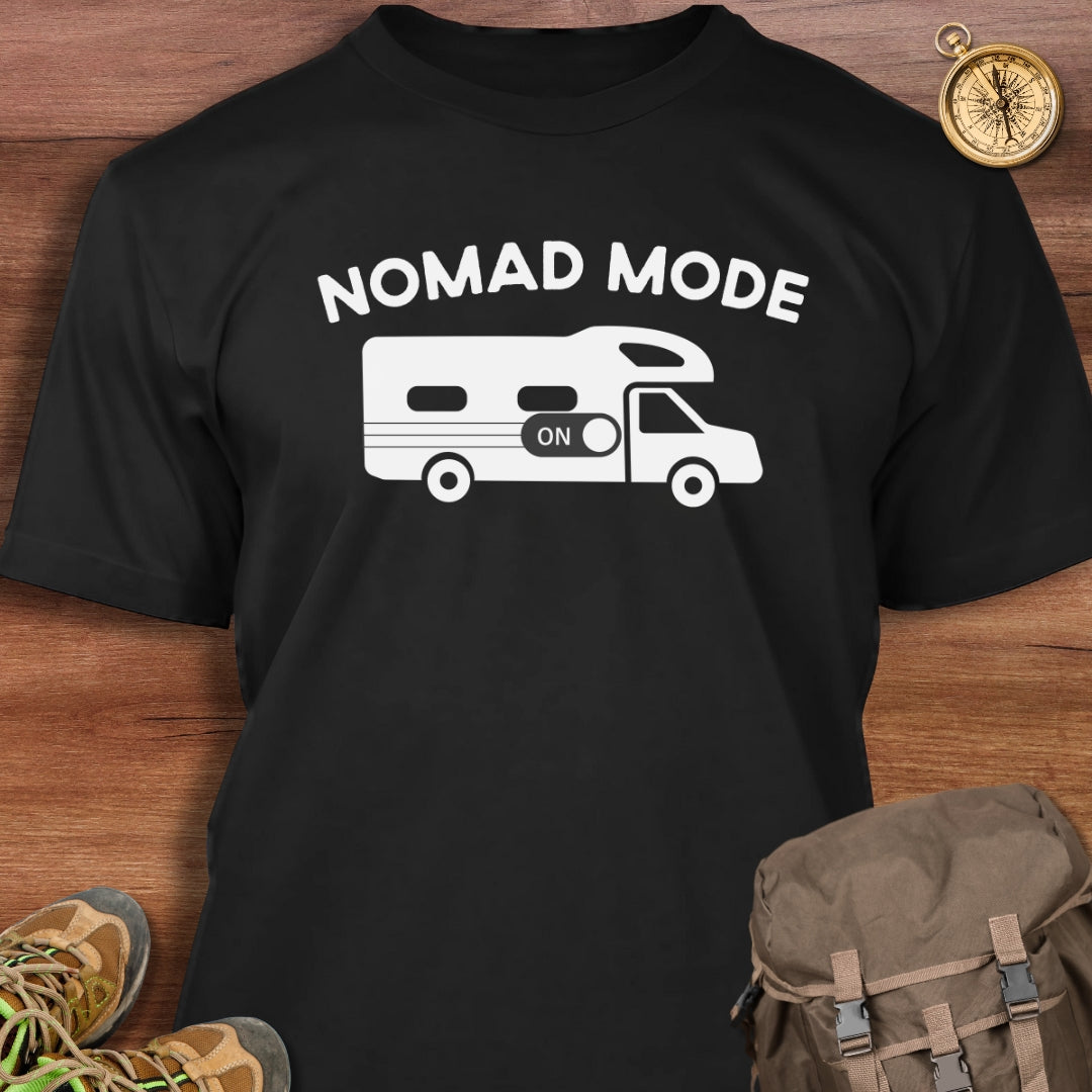 Nomad Mode On T-Shirt