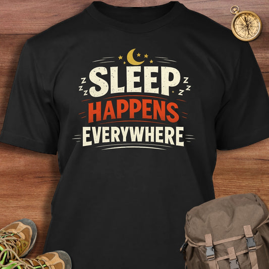 Sleep Happens Everywhere T-Shirt