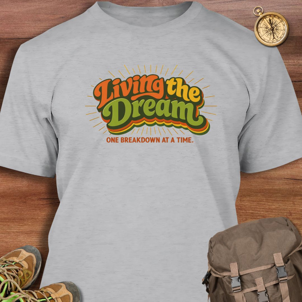 Living The Dream T-Shirt