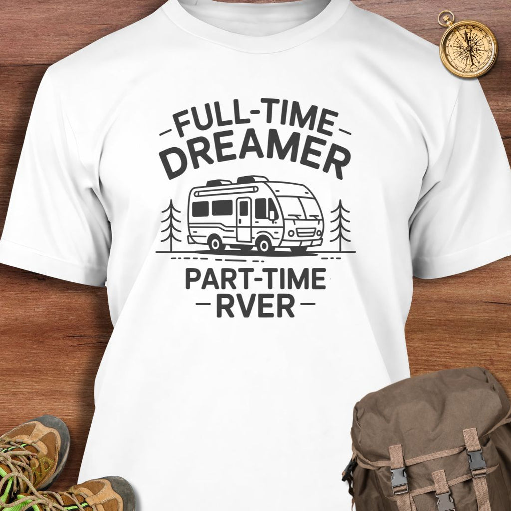 Full Time Dreamer T-Shirt