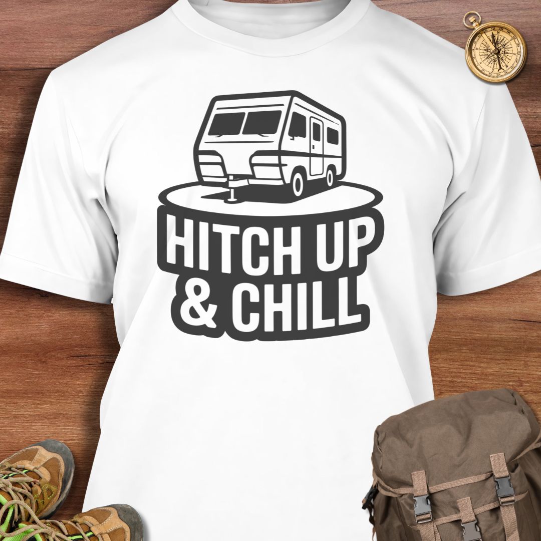 Hitch Up & Chill T-Shirt