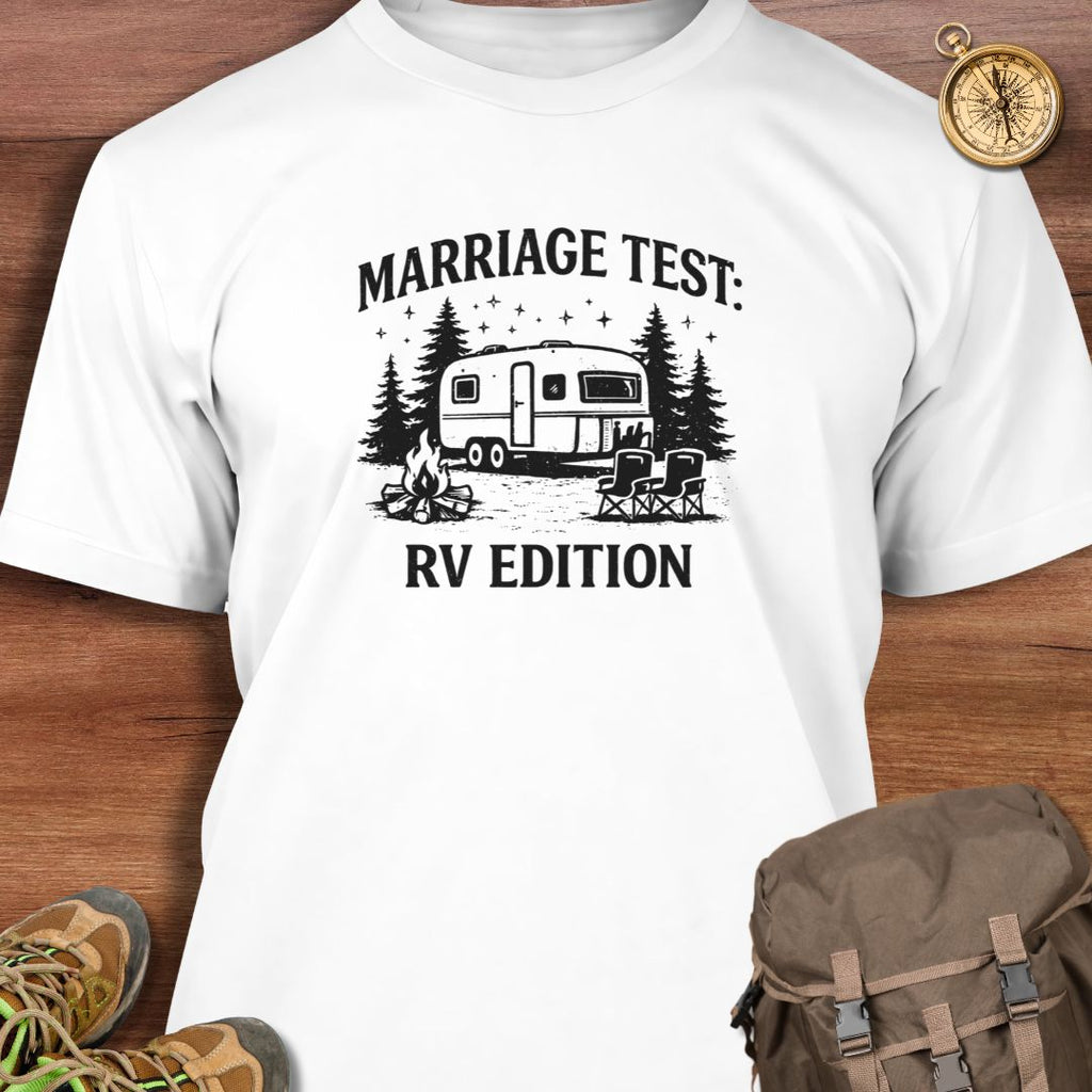 Marriage Test RV Edition T-Shirt