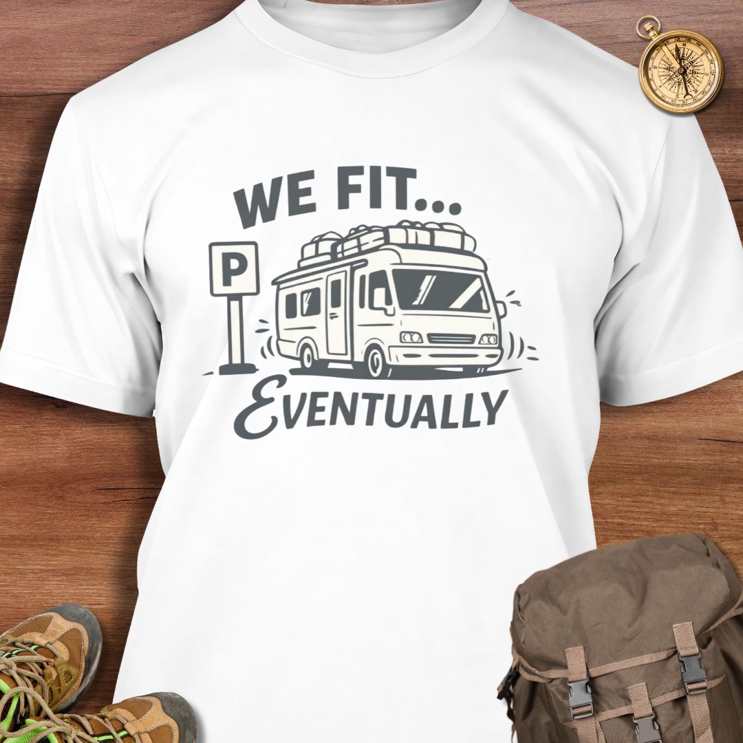 We Fit Eventually T-Shirt