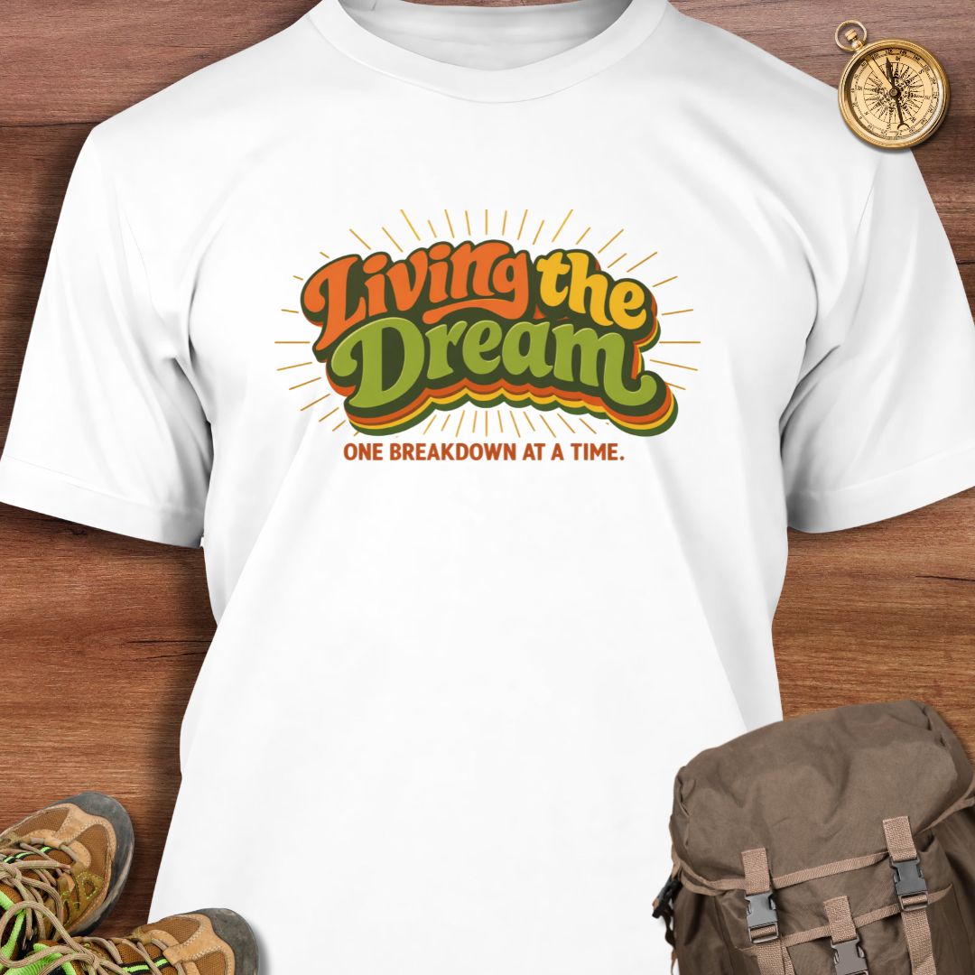 Living The Dream T-Shirt