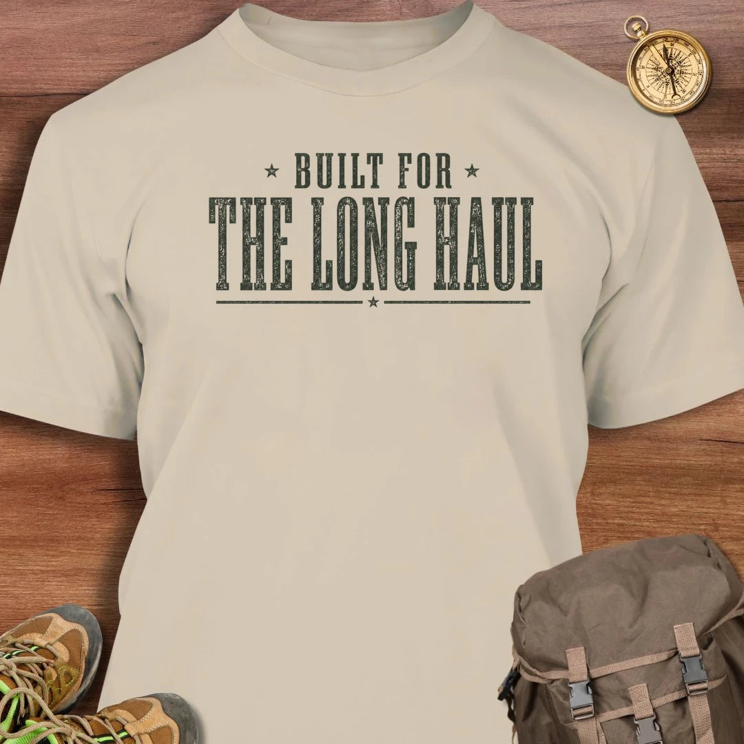 Built for Long Haul T-Shirt