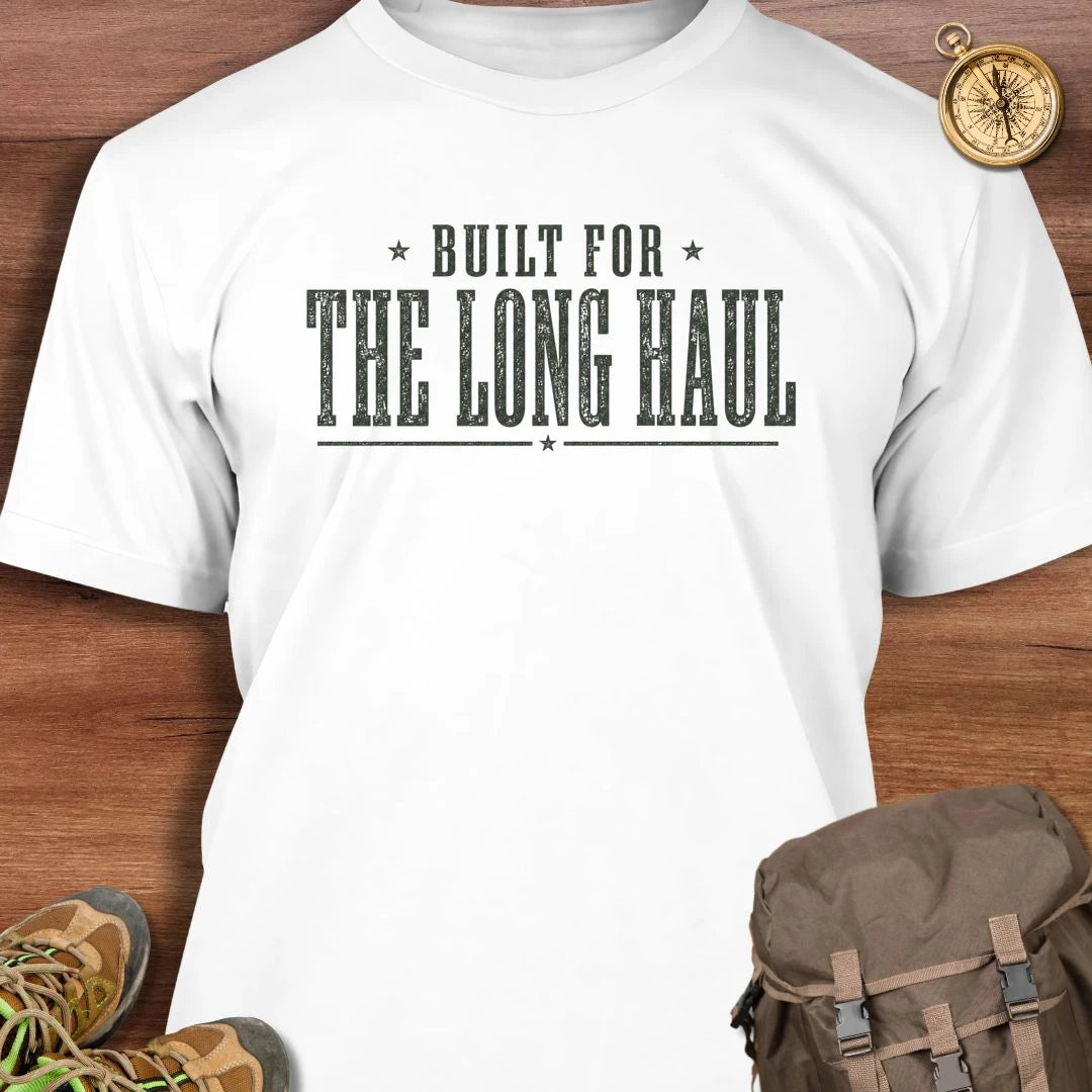 Built for Long Haul T-Shirt