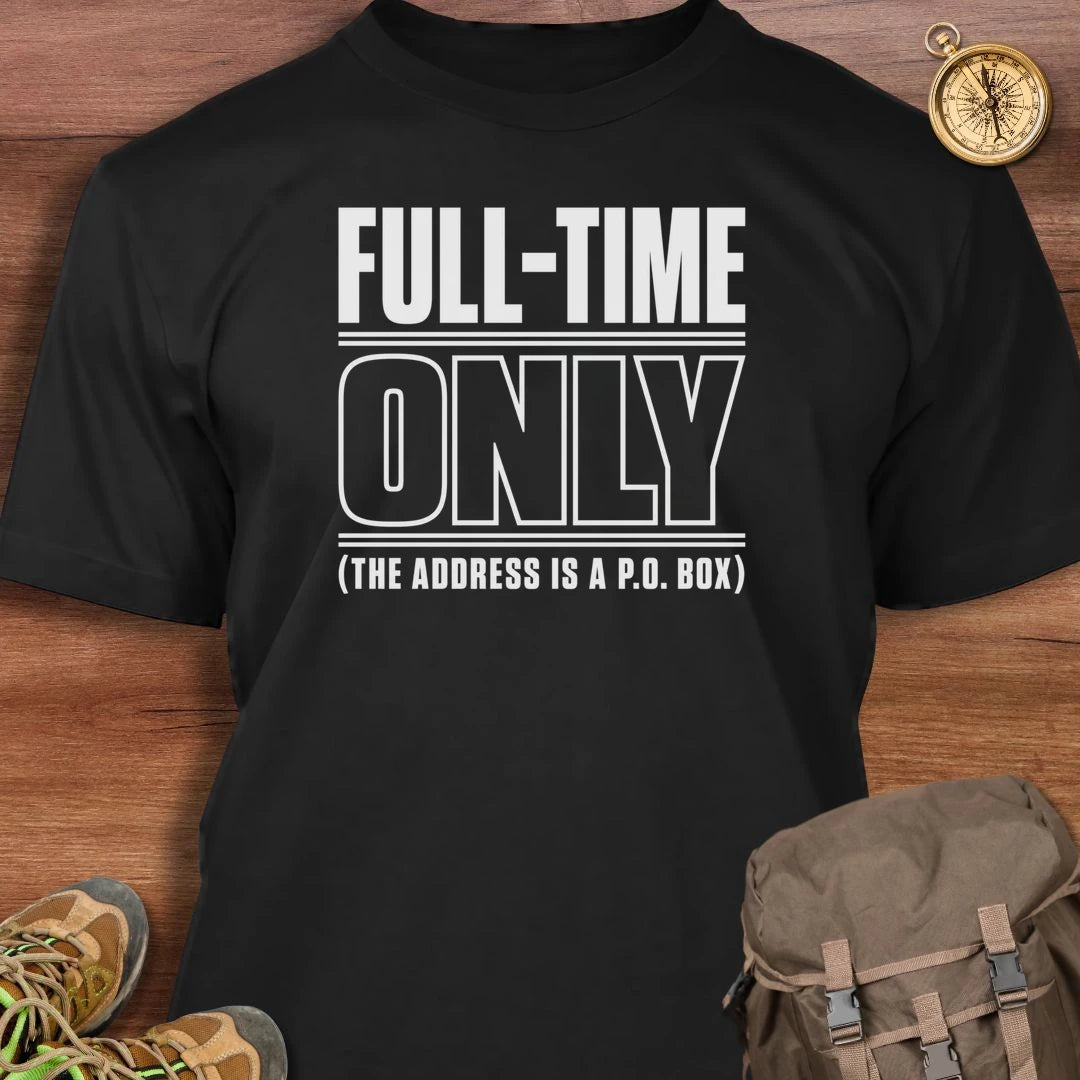Full Time Only T-Shirt