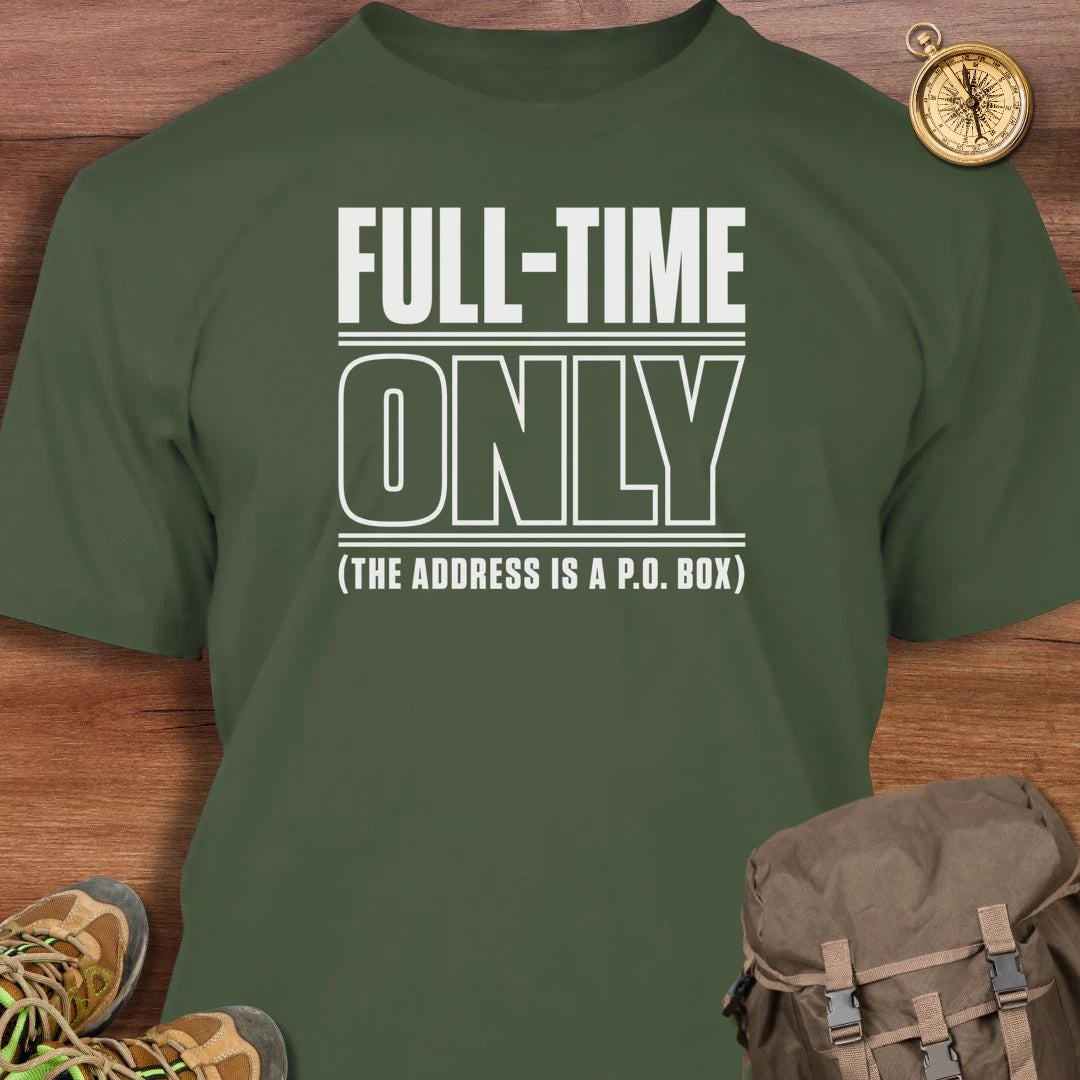 Full Time Only T-Shirt