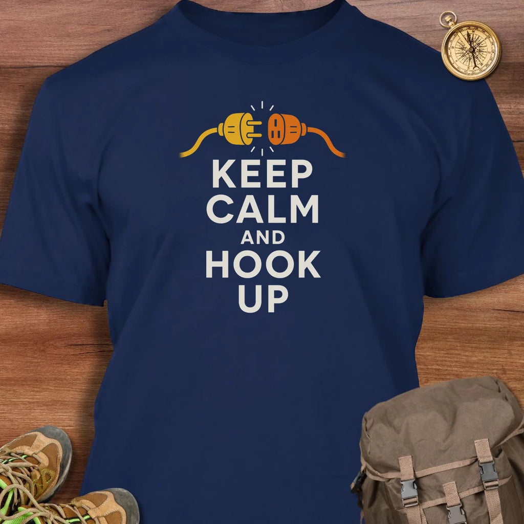 Keep Calm & Hook Up T-Shirt