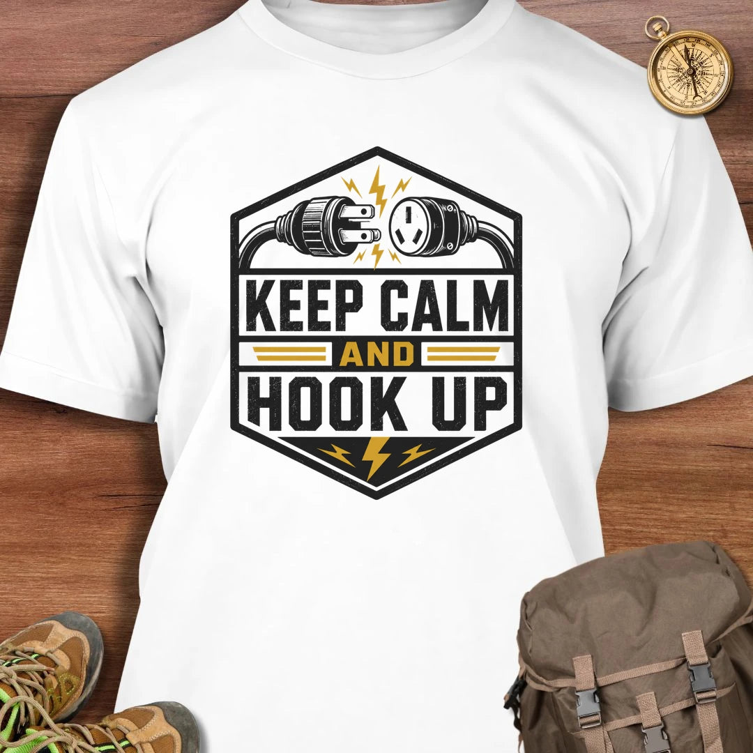Keep Calm Hook Up T-Shirt