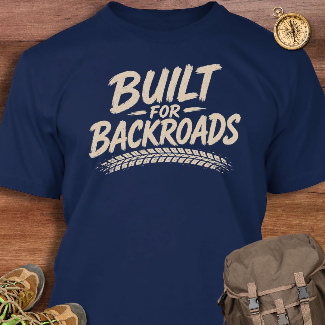 Built for Back Roads T-shirt