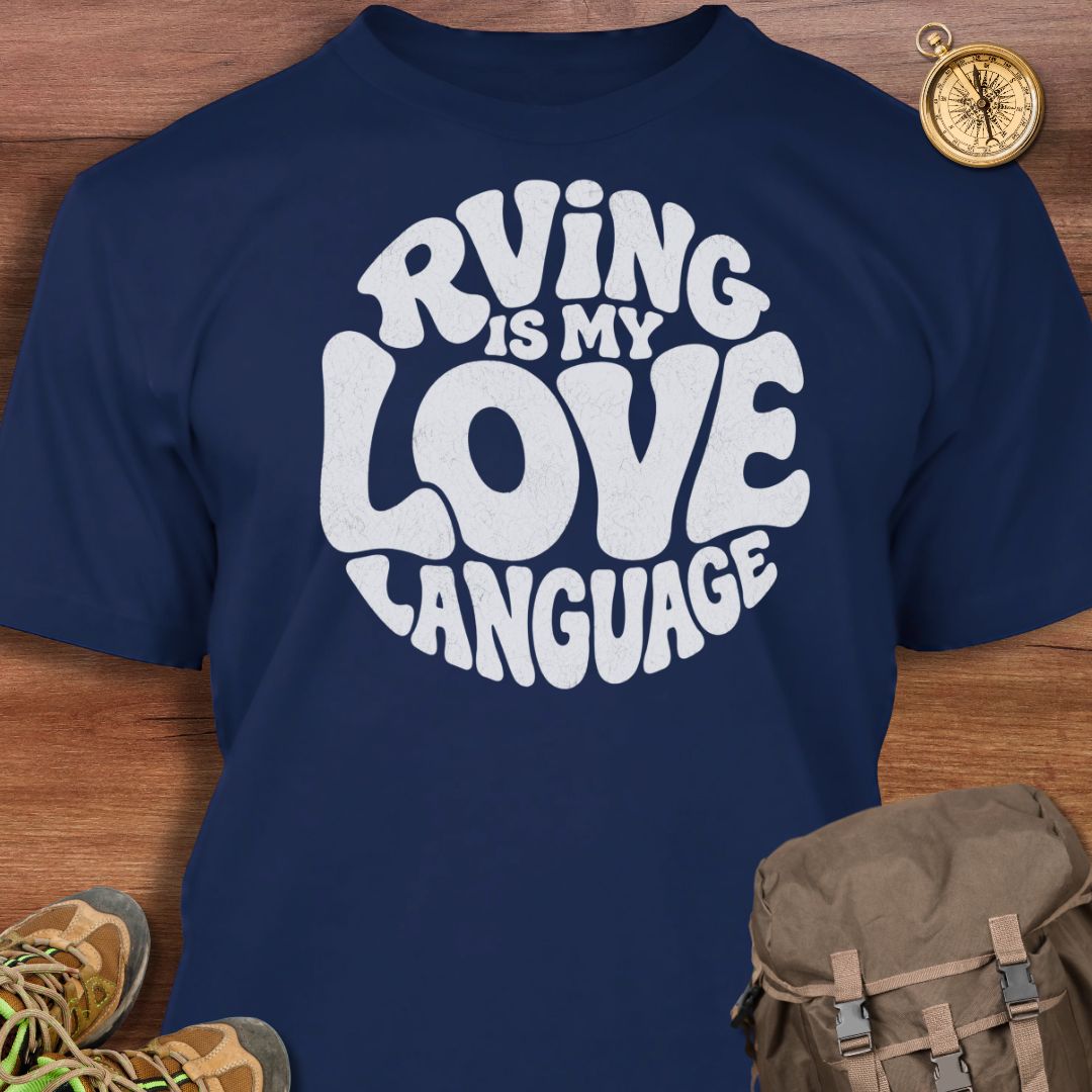 RVing Is My Love Language T-Shirt