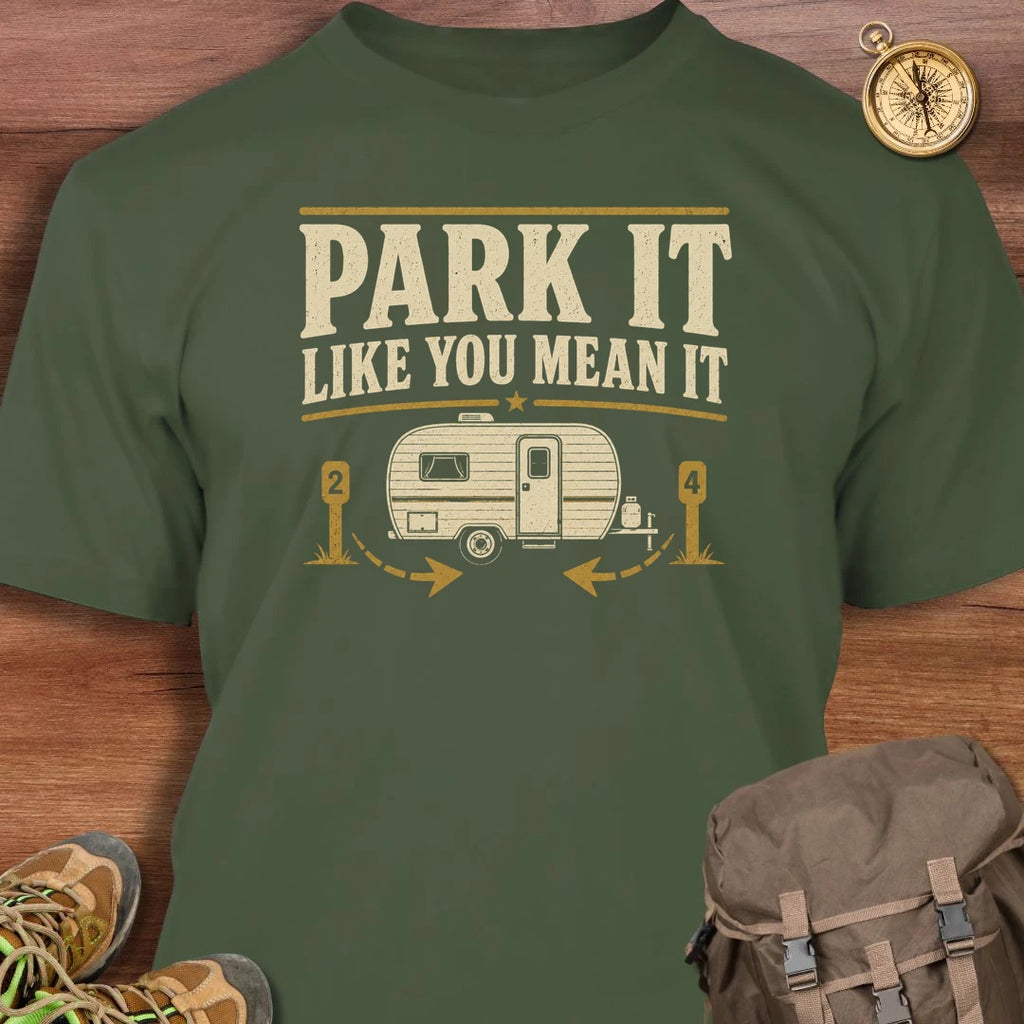 Park Like Mean It T-Shirt