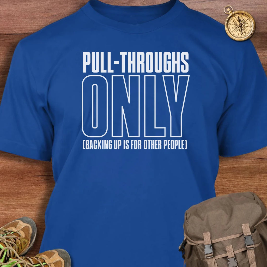 Pull Throughs T-Shirt