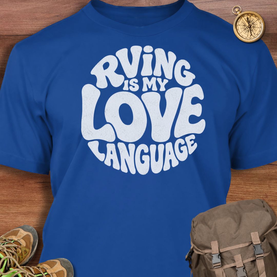 RVing Is My Love Language T-Shirt