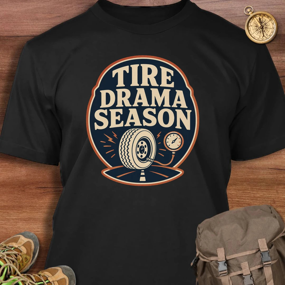 Tire Drama Season T-Shirt