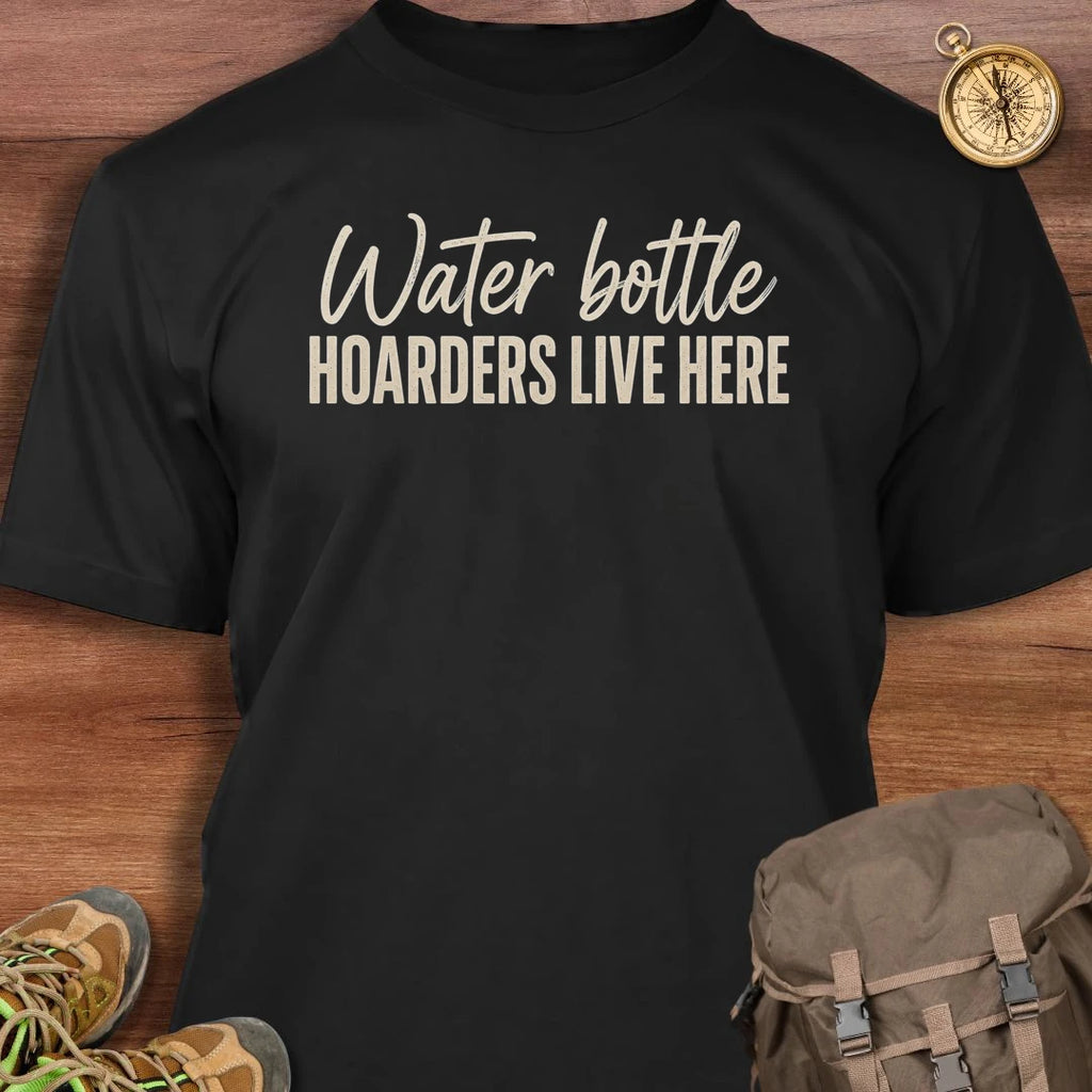 Water Bottle Hoarders T-Shirt